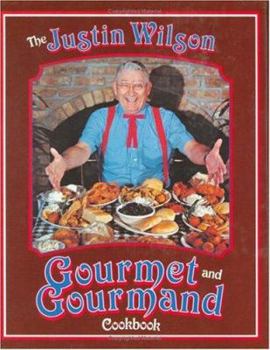 Hardcover The Justin Wilson Gourmet and Gourmand Cookbook Book