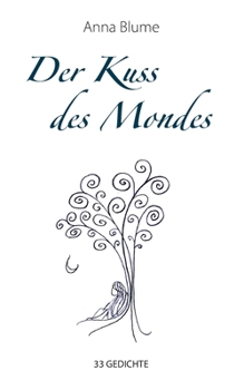 Paperback Der Kuss des Mondes: 33 Gedichte [German] Book