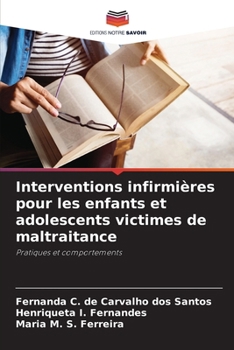 Interventions infirmières pour les enfants et adolescents victimes de maltraitance (French Edition)