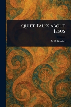 Quiet Talks About Jesus