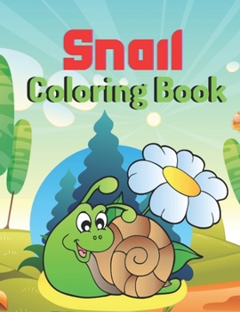 Paperback Snail Coloring Book: A Coloring Book with Simple, Fun, Easy To Draw activity Book