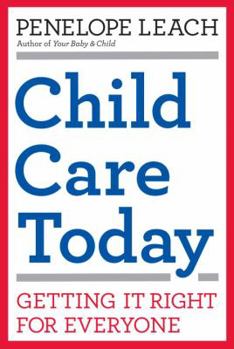 Hardcover Child Care Today: Getting It Right for Everyone Book