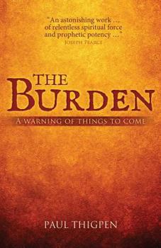 Paperback The Burden: A warning of things to come Book