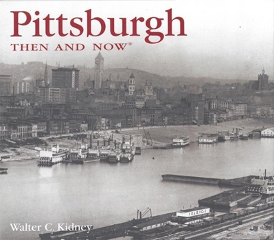 Hardcover Pittsburgh, Then and Now Book