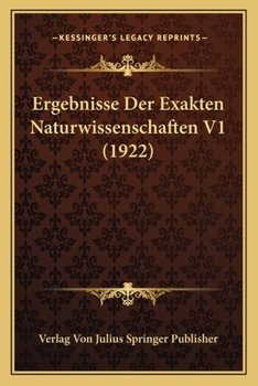 Paperback Ergebnisse Der Exakten Naturwissenschaften V1 (1922) [German] Book