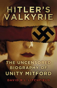 Paperback Hitler's Valkyrie: The Uncensored Biography of Unity Mitford Book