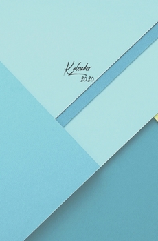 Kalender 2020: mit Wochenansicht | Planer | Terminkalender | Organizer | Din A5 | Blau Kunst (German Edition)