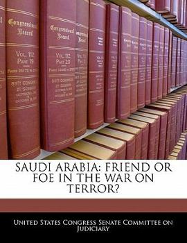 Paperback Saudi Arabia: Friend or Foe in the War on Terror? Book