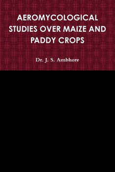 Paperback Aeromycological Studies Over Maize and Paddy Crops Book