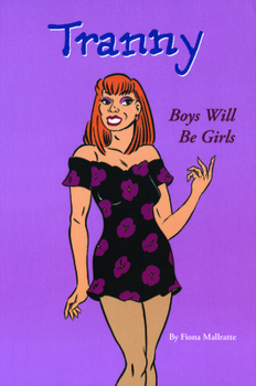 Paperback Tranny: Boys Will Be Girls Book