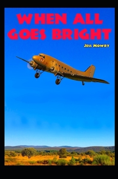 Paperback When All Goes Bright Book
