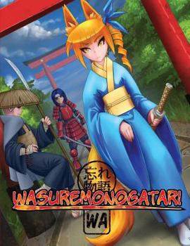Paperback Wasuremonogatari (color): Wa, The Anime & Manga RPG Book