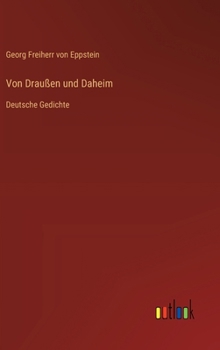 Hardcover Von Draußen und Daheim: Deutsche Gedichte [German] Book