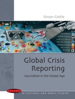 Hardcover Global Crisis Reporting (Issues in Cultural and Media Studies) Book