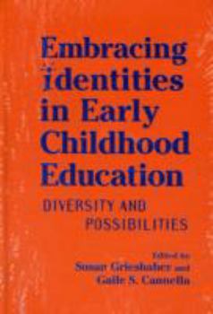 Hardcover Embracing Identities in Early Childhood Education: Diversities and Possibilities Book