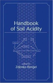 Hardcover Handbook of Soil Acidity (Books in Soils, Plants & the Environment) Book