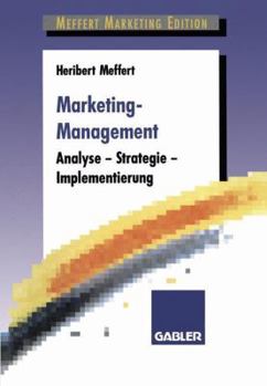 Paperback Marketing-Management: Analyse -- Strategie -- Implementierung [German] Book