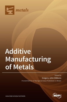 Hardcover Additive Manufacturing of Metals Book