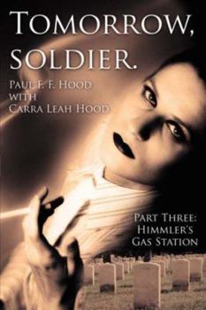 Paperback Tomorrow, soldier.: Part Three: Himmler's Gas Station Book
