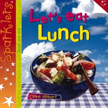 Paperback Let's Eat Lunch (Sparklers: Food We Eat) Book