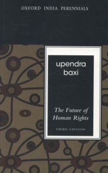 Paperback The Future of Human Rights, Third Edition (Oxford India Paperbacks) Book