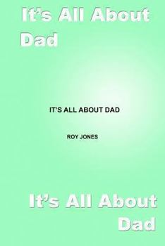 Paperback It's All About Dad Book