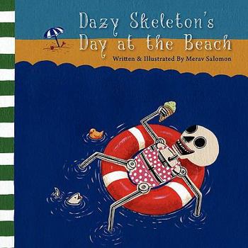 Paperback Dazy Skeleton's Day at the Beach Book