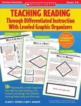 Paperback Teaching Reading Through Differentiated Instruction with Leveled Graphic Organizers: Grades 4-8 Book
