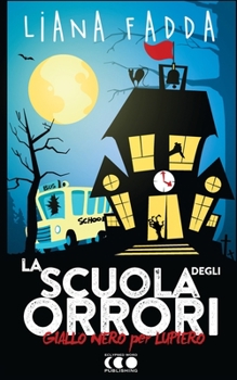 Paperback La Scuola degli Orrori [Italian] Book