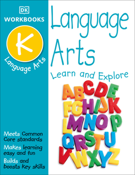 Paperback DK Workbooks: Language Arts, Kindergarten: Learn and Explore [With Sticker(s)] Book