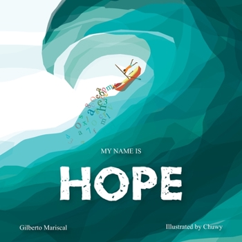 Paperback My name is Hope: A story about love, courage and hope Book