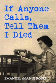 Paperback If Anyone Calls, Tell Them I Died: A Memoir Book