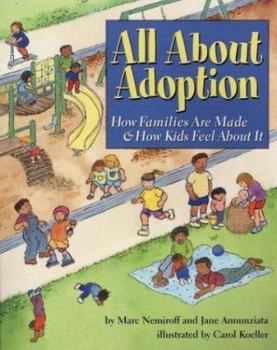 Paperback All about Adoption: How Families Are Made & How Kids Feel about It Book