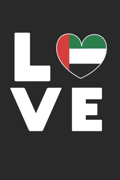 Love United Arab Emirates: Calendar, weekly planner, diary, notebook, book 105 pages in softcover. One week on one double page. For all appointments, ... to take down and not forget. For 52 weeks.
