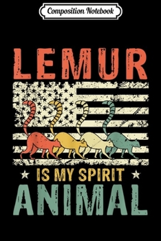 Composition Notebook: Vintage Lemur Is My Spirit Animal American Flag  Journal/Notebook Blank Lined Ruled 6x9 100 Pages