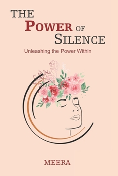 Paperback The Power of Silence: Unleashing the Power Within Book