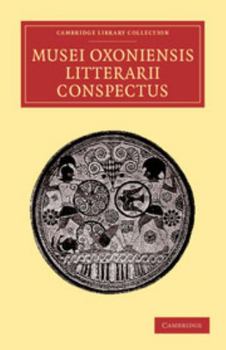 Paperback Musei Oxoniensis Litterarii Conspectus Book