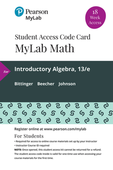Printed Access Code Mylab Math with Pearson Etext -- 18 Week Standalone Access Card -- For Introductory Algebra Book