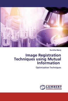 Paperback Image Registration Techniques using Mutual Information Book