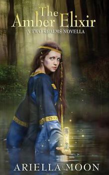 The Amber Elixir - Book  of the Two Realms #0.5