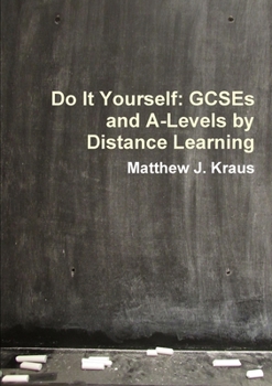 Paperback Do It Yourself: GCSEs and A-Levels by Distance Learning Book