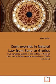 Paperback Controversies in Natural Law from Zeno to Grotius Book