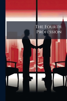 Paperback The Fourth Profession: Salesmanship: Practical, Systematic, One-book Course Book