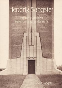 Paperback Hendrik Sangster Ingenieur-Architect Watertorens en ander Werk [Dutch] Book
