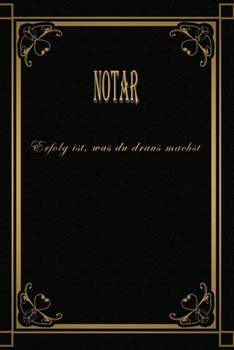 Paperback Notar - Erfolg ist, was du draus machst: Terminplaner 2020 - Ideal f?r Beruf und Hobby -Organisator zum Planen und Organisieren. Terminkalender Januar [German] Book