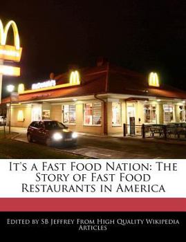 Paperback It's a Fast Food Nation: The Story of Fast Food Restaurants in America Book