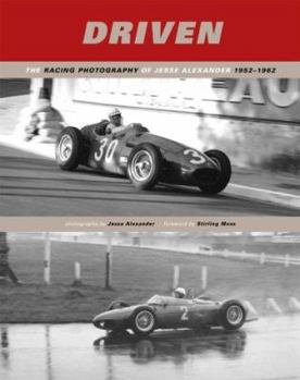 Hardcover Driven: The Motorsport Photography of Jesse Alexander, 1954 - 1962 Book