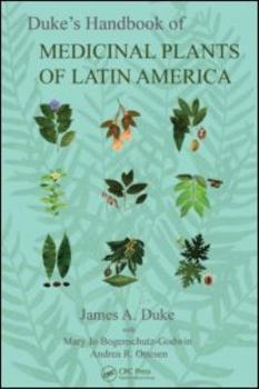 Hardcover Duke's Handbook of Medicinal Plants of Latin America Book