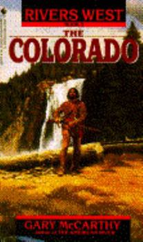 The Colorado - Book #3 of the Rivers West