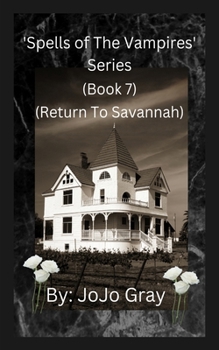 Paperback 'Spells of The Vampires' Series (Book 7) (Return To Savannah) Book